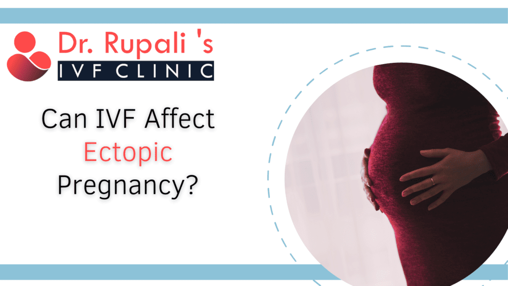 14.	Can IVF affect ectopic pregnancy?
