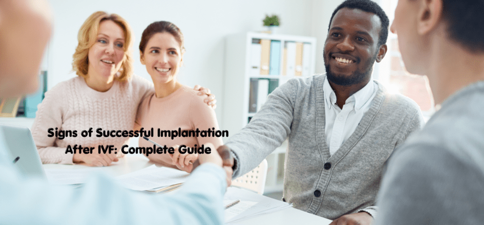 Signs of Successful Implantation After IVF Complete Guide