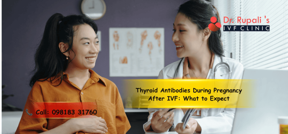 Thyroid Antibodies During Pregnancy After IVF What to Expect (1)